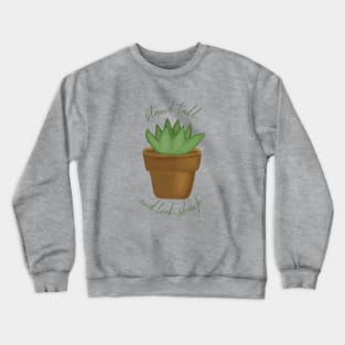 Funny Succulent Cactus Plant Pun Crewneck Sweatshirt